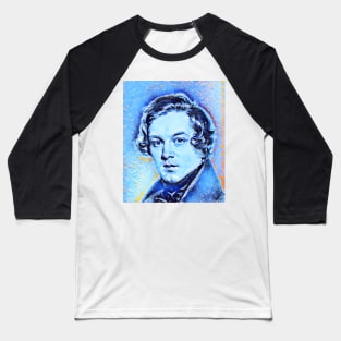 Robert Schumann Portrait | Robert Schumann Artwork | Robert Schumann Paiting 13 Baseball T-Shirt